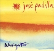 Jose Padilla Navigator Формат: Audio CD (Jewel Case) Дистрибьютор: Warner Music International Лицензионные товары Характеристики аудионосителей 2001 г Альбом: Импортное издание инфо 160q.